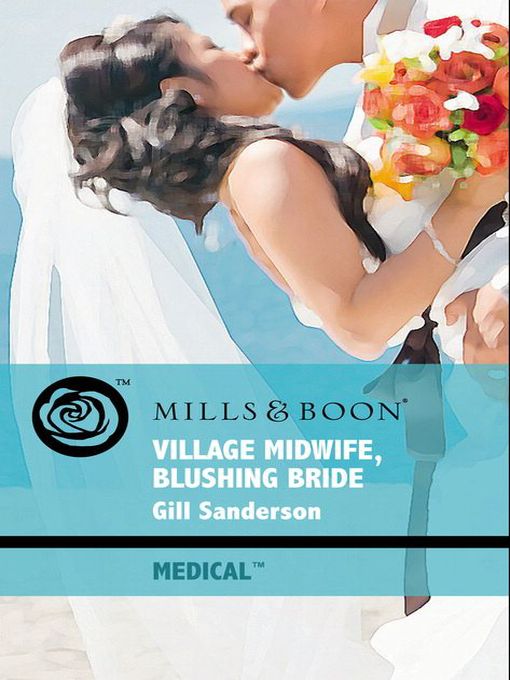 Title details for Village Midwife, Blushing Bride by Gill Sanderson - Available